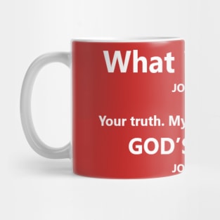 What is Truth? Mug